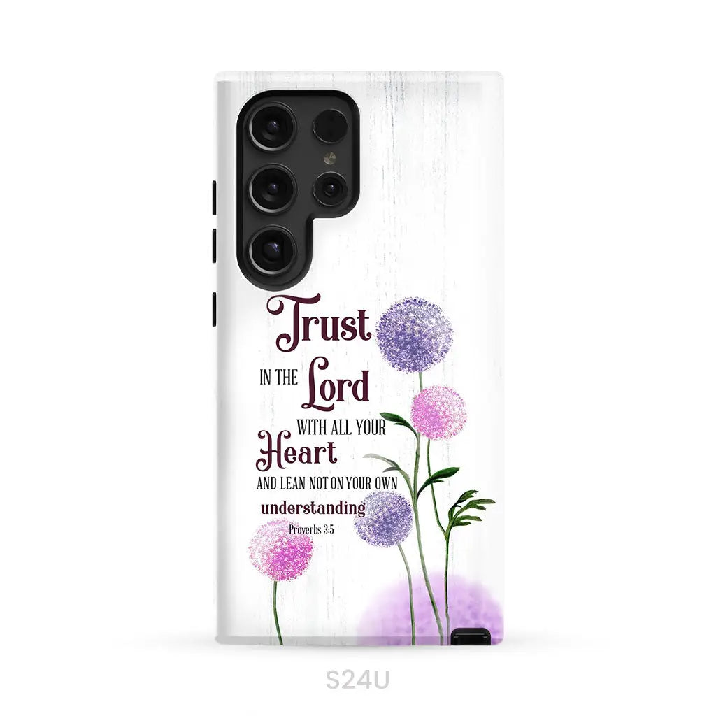 Trust in the Lord With All Your Heart Proverbs 3:5 Dandelions Flowers Phone Case Samsung Galaxy S24 Ultra / Tough Case