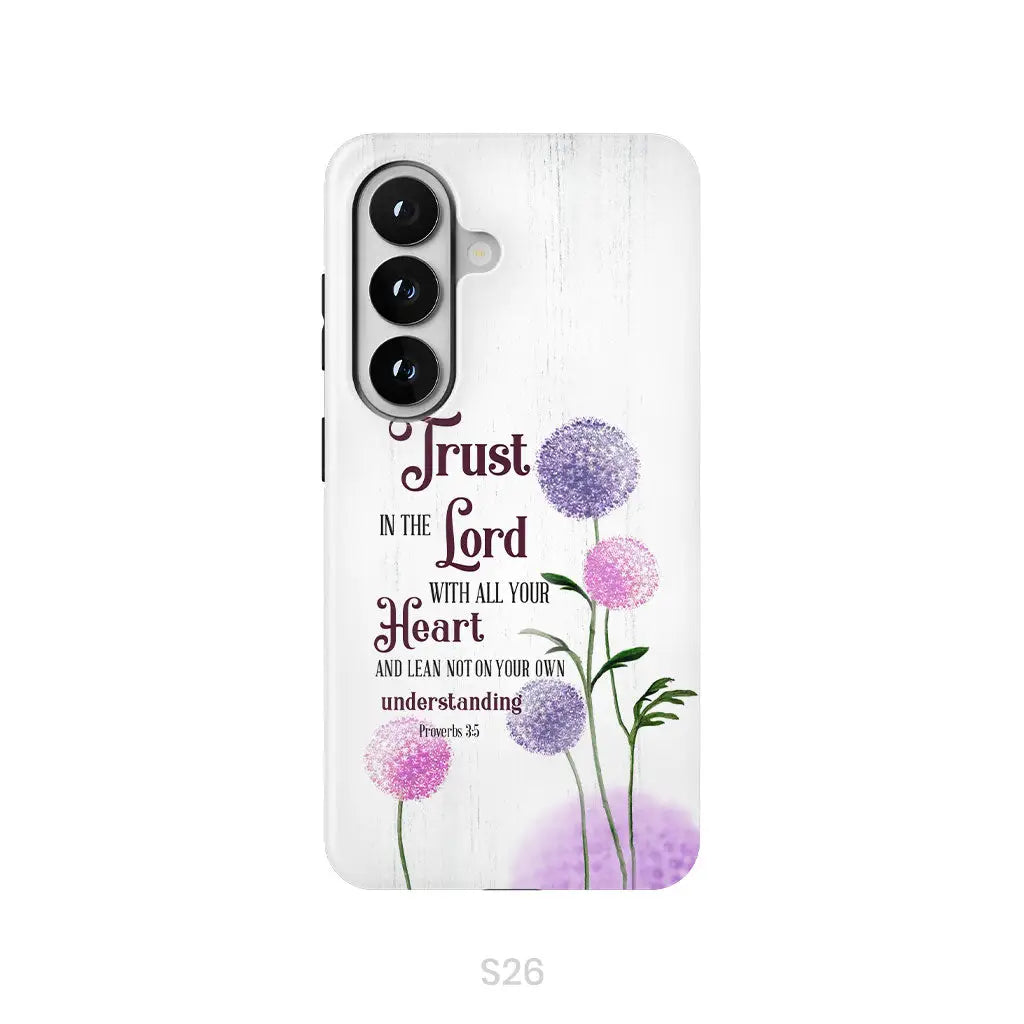 Trust in the Lord With All Your Heart Proverbs 3:5 Dandelions Flowers Phone Case Samsung Galaxy S26 / Tough Case