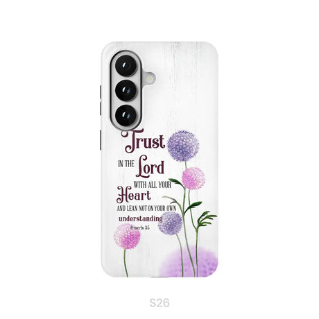 Trust in the Lord With All Your Heart Proverbs 3:5 Dandelions Flowers Phone Case Samsung Galaxy S26 / Tough Case