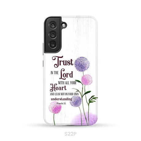 Trust in the Lord With All Your Heart Proverbs 3:5 Dandelions Flowers Phone Case Samsung Galaxy S22 Plus / Tough Case