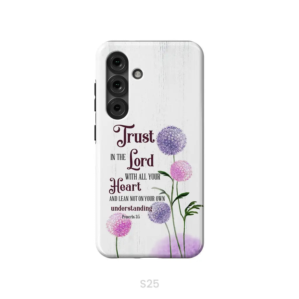 Trust in the Lord With All Your Heart Proverbs 3:5 Dandelions Flowers Phone Case Samsung Galaxy S25 / Tough Case