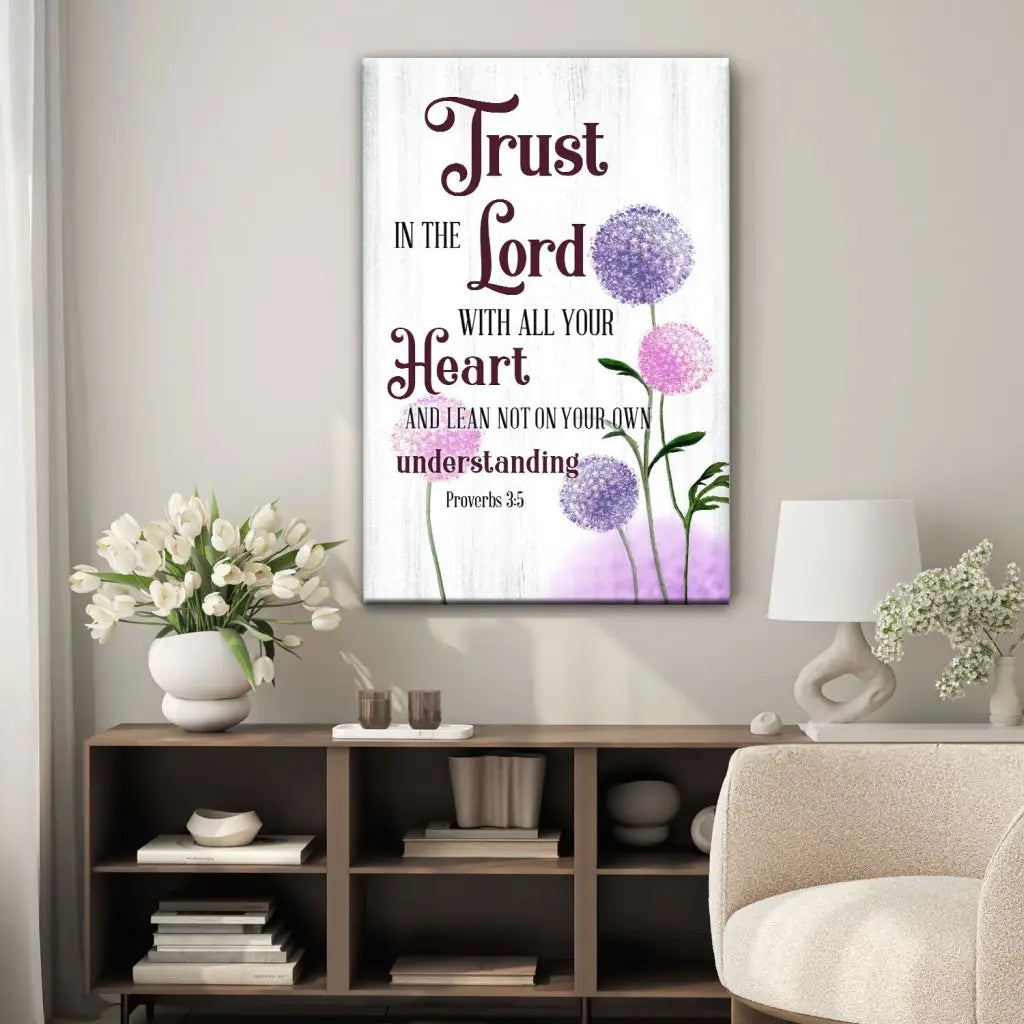 Christian wall art featuring Proverbs 3:5, &quot;Trust in the Lord With All Your Heart,&quot; with dandelion flowers, perfect faith-based decor.