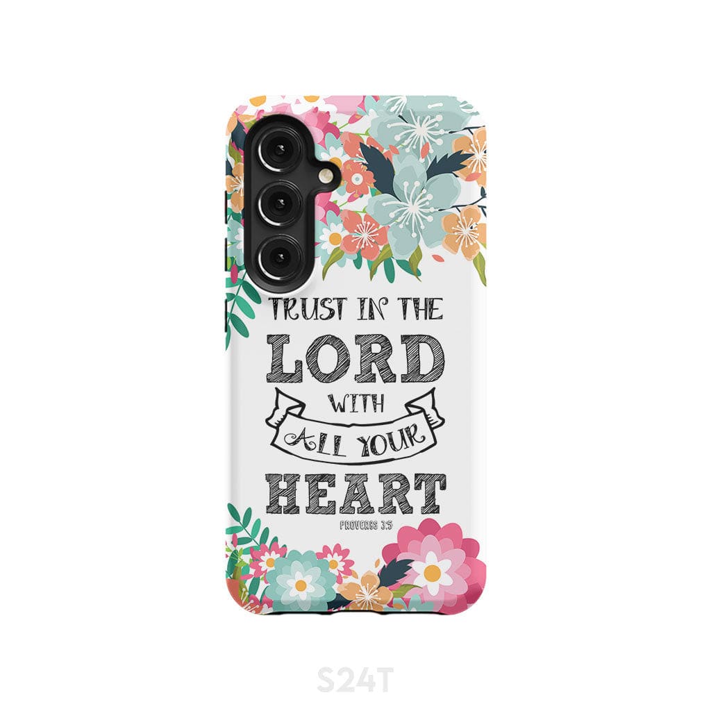 Trust in the Lord with all your heart Proverbs 3:5 Bible verse phone case Samsung Galaxy S24 / Tough