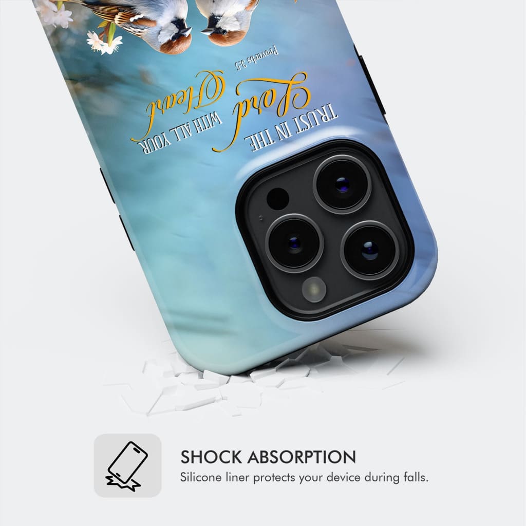 Trust in the Lord With All Your Heart Sparrows Phone Case