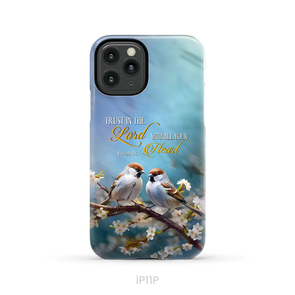 Trust in the Lord With All Your Heart Sparrows Phone Case iPhone 11 Pro / Tough Case
