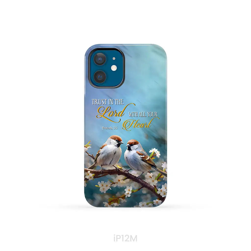 Trust in the Lord With All Your Heart Sparrows Phone Case iPhone 12 Mini / Tough Case