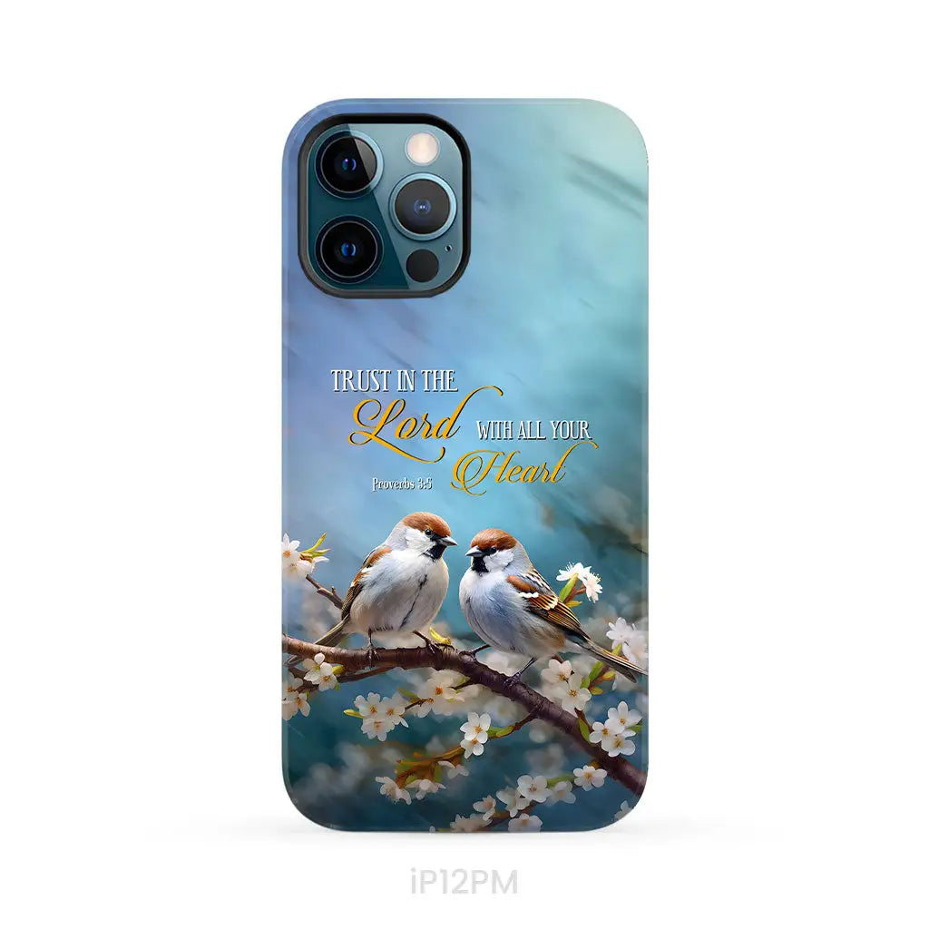 Trust in the Lord With All Your Heart Sparrows Phone Case iPhone 12 Pro Max / Tough Case