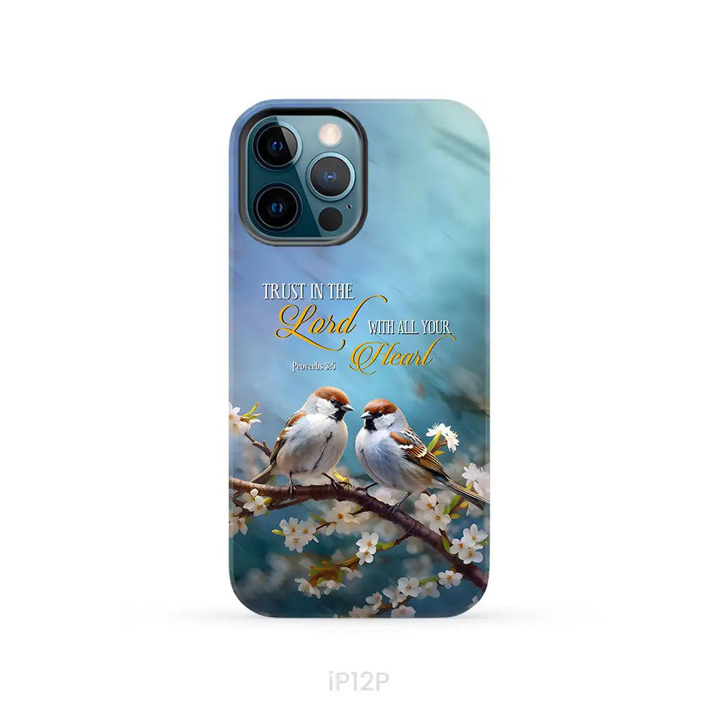 Trust in the Lord With All Your Heart Sparrows Phone Case iPhone 12 Pro / Tough Case