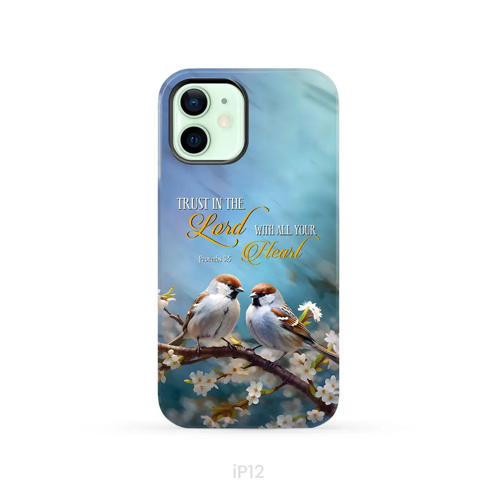 Trust in the Lord With All Your Heart Sparrows Phone Case iPhone 12 / Tough Case
