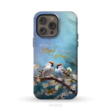 Trust in the Lord With All Your Heart Sparrows Phone Case iPhone 14 Pro Max / Tough Case