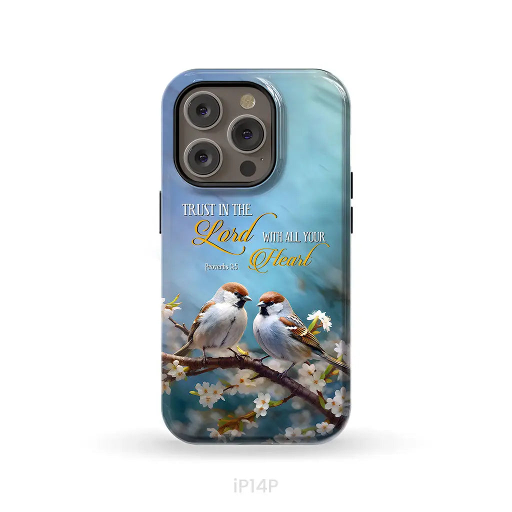 Trust in the Lord With All Your Heart Sparrows Phone Case iPhone 14 Pro / Tough Case