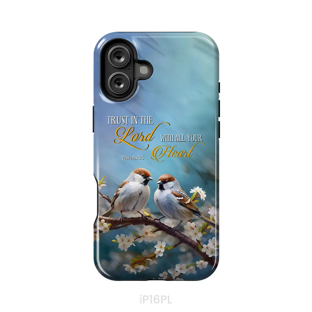 Trust in the Lord With All Your Heart Sparrows Phone Case iPhone 16 Plus / Tough Case