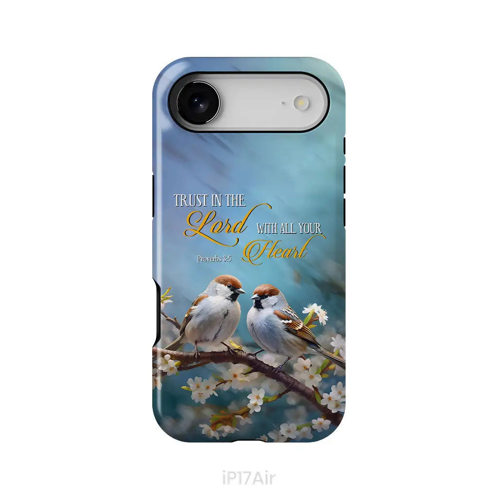 Trust in the Lord With All Your Heart Sparrows Phone Case iPhone 17 Air / Tough Case