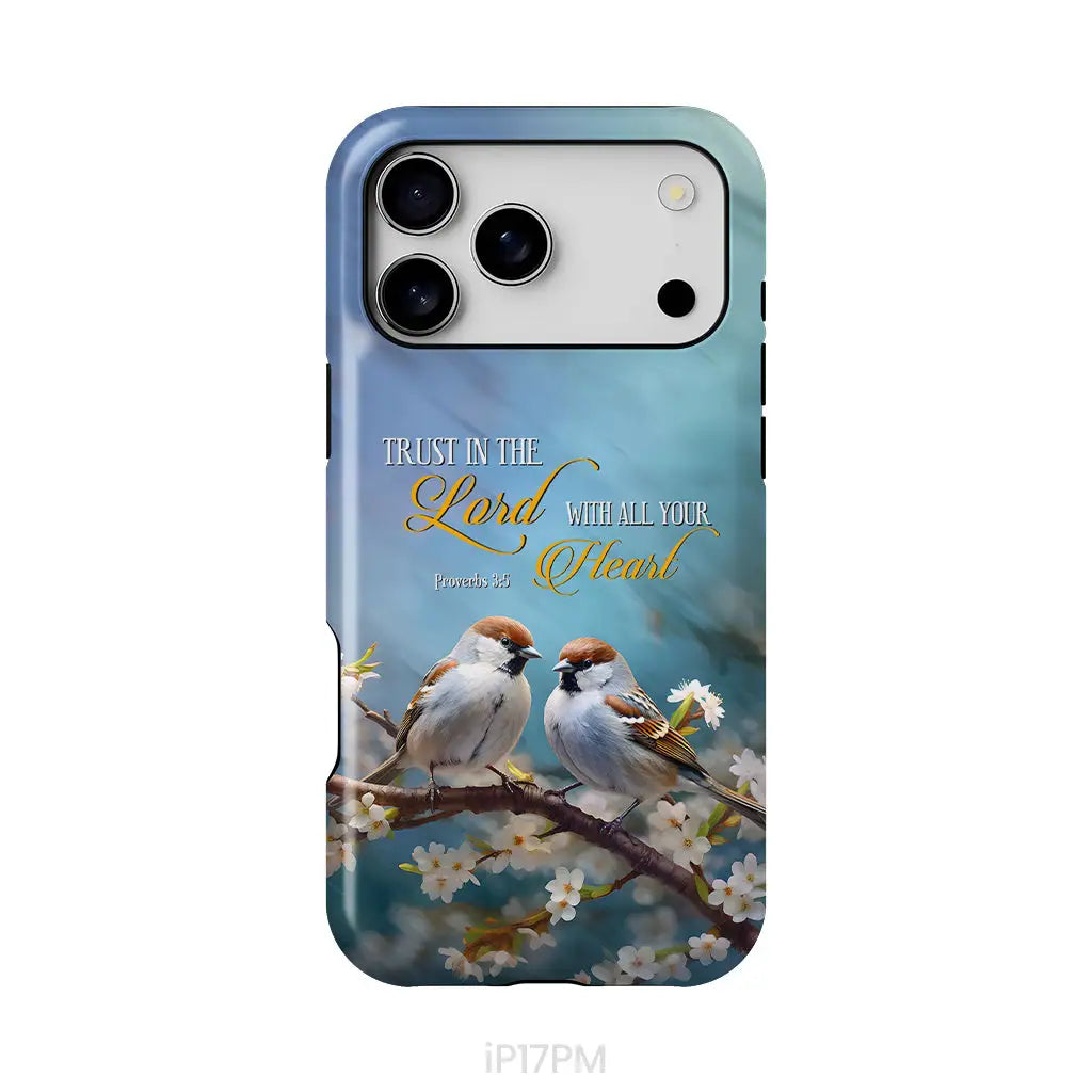 Trust in the Lord With All Your Heart Sparrows Phone Case iPhone 17 Pro Max / Tough Case