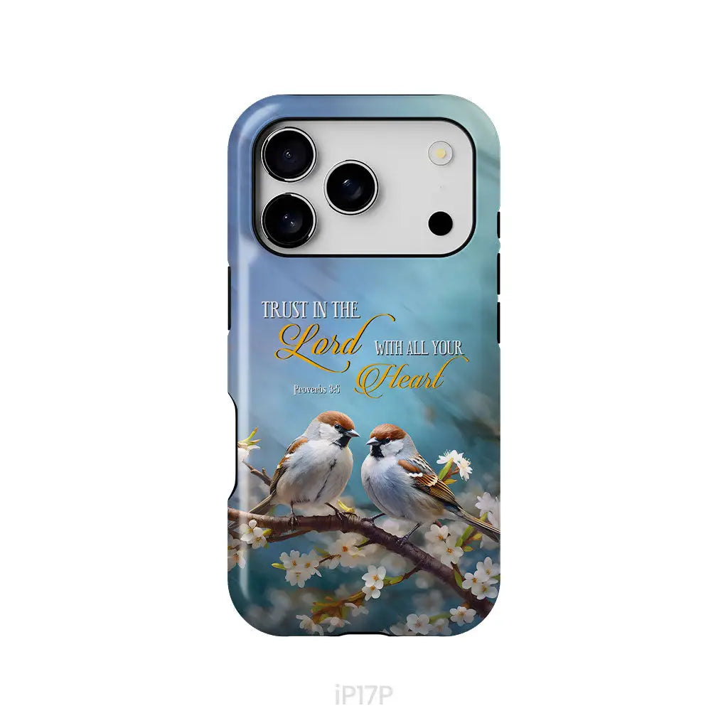 Trust in the Lord With All Your Heart Sparrows Phone Case iPhone 17 Pro / Tough Case