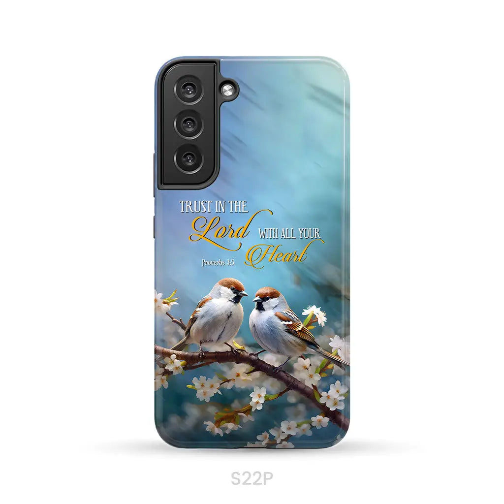 Trust in the Lord With All Your Heart Sparrows Phone Case Samsung Galaxy S22 Plus / Tough Case