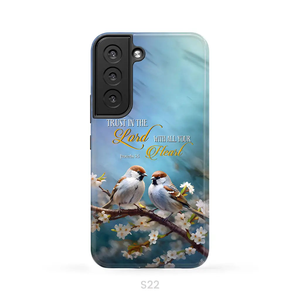 Trust in the Lord With All Your Heart Sparrows Phone Case Samsung Galaxy S22 / Tough Case