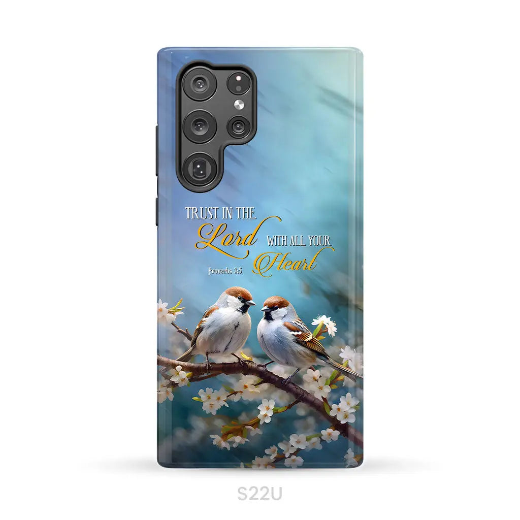 Trust in the Lord With All Your Heart Sparrows Phone Case Samsung Galaxy S22 Ultra / Tough Case