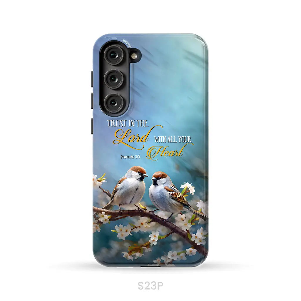 Trust in the Lord With All Your Heart Sparrows Phone Case Samsung Galaxy S23 Plus / Tough Case
