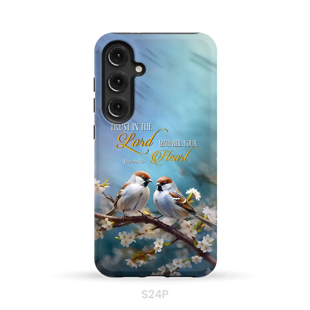 Trust in the Lord With All Your Heart Sparrows Phone Case Samsung Galaxy S24 Plus / Tough Case