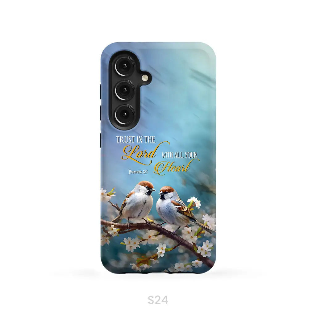 Trust in the Lord With All Your Heart Sparrows Phone Case Samsung Galaxy S24 / Tough Case