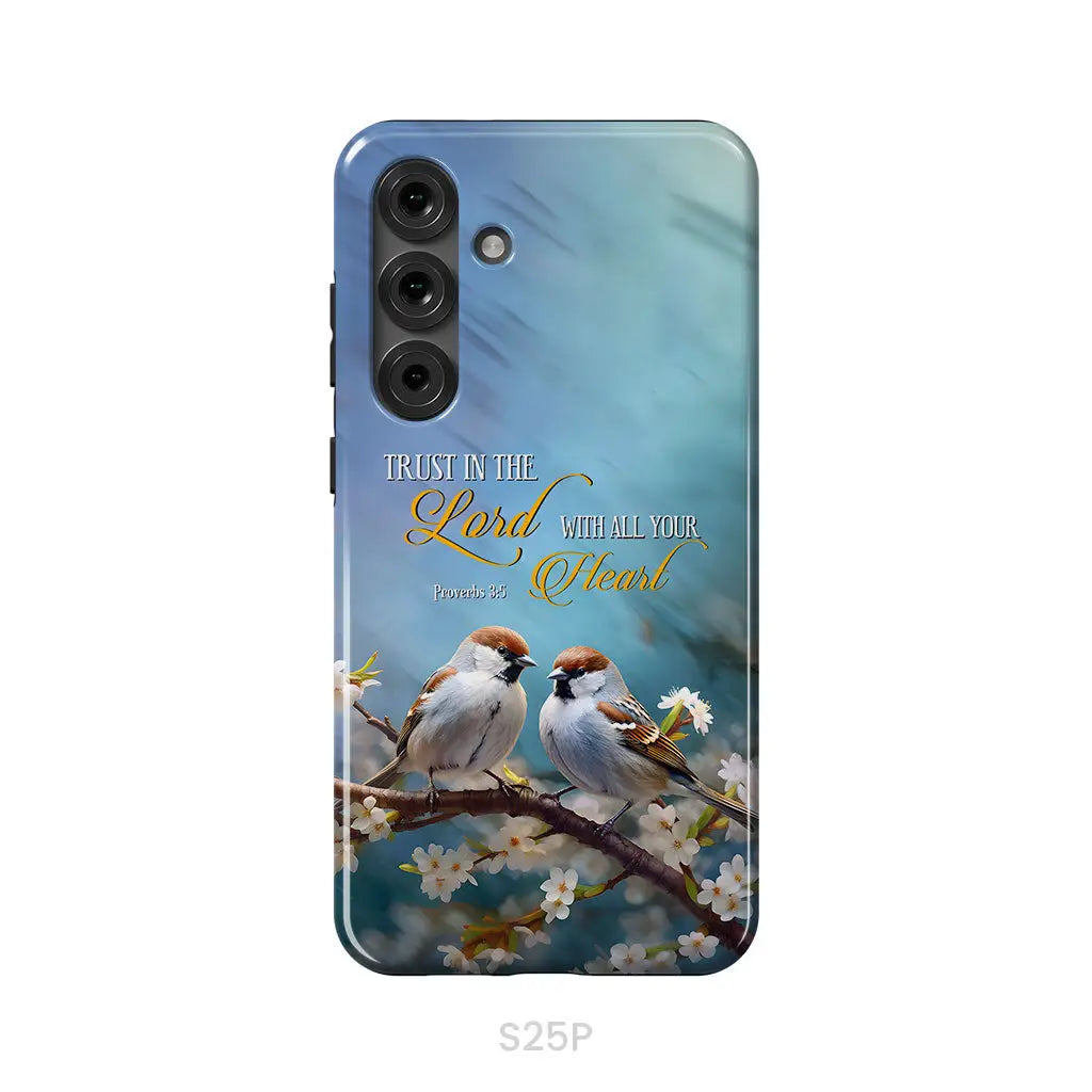 Trust in the Lord With All Your Heart Sparrows Phone Case Samsung Galaxy S25 Plus / Tough Case