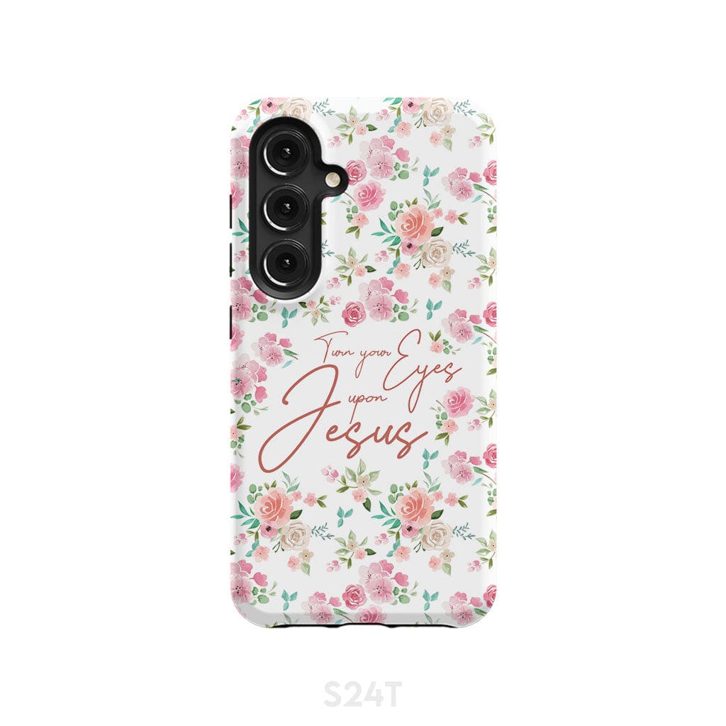 Turn your eyes upon Jesus Christian phone case Samsung Galaxy S24 / Tough
