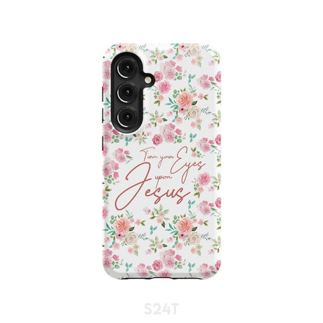Turn your eyes upon Jesus Christian phone case Samsung Galaxy S24 / Tough