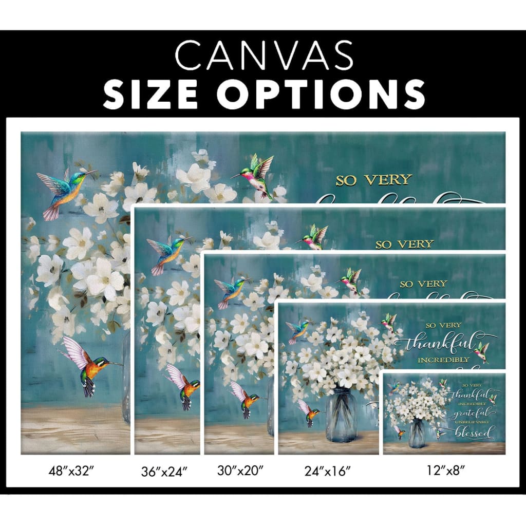 Very Thankful Incredibly Grateful Unbelievably Blessed Wall Art Canvas Size Options