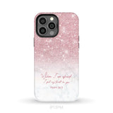 When I am afraid I put my trust in you Psalm 56:3 phone case iPhone 13 Pro Max / Tough Case