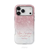 When I am afraid I put my trust in you Psalm 56:3 phone case iPhone 18 Pro Max / Tough Case