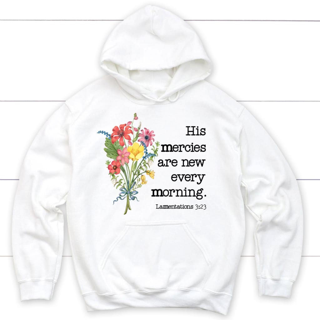 wildflowers His mercies are new every morning hoodie White / S
