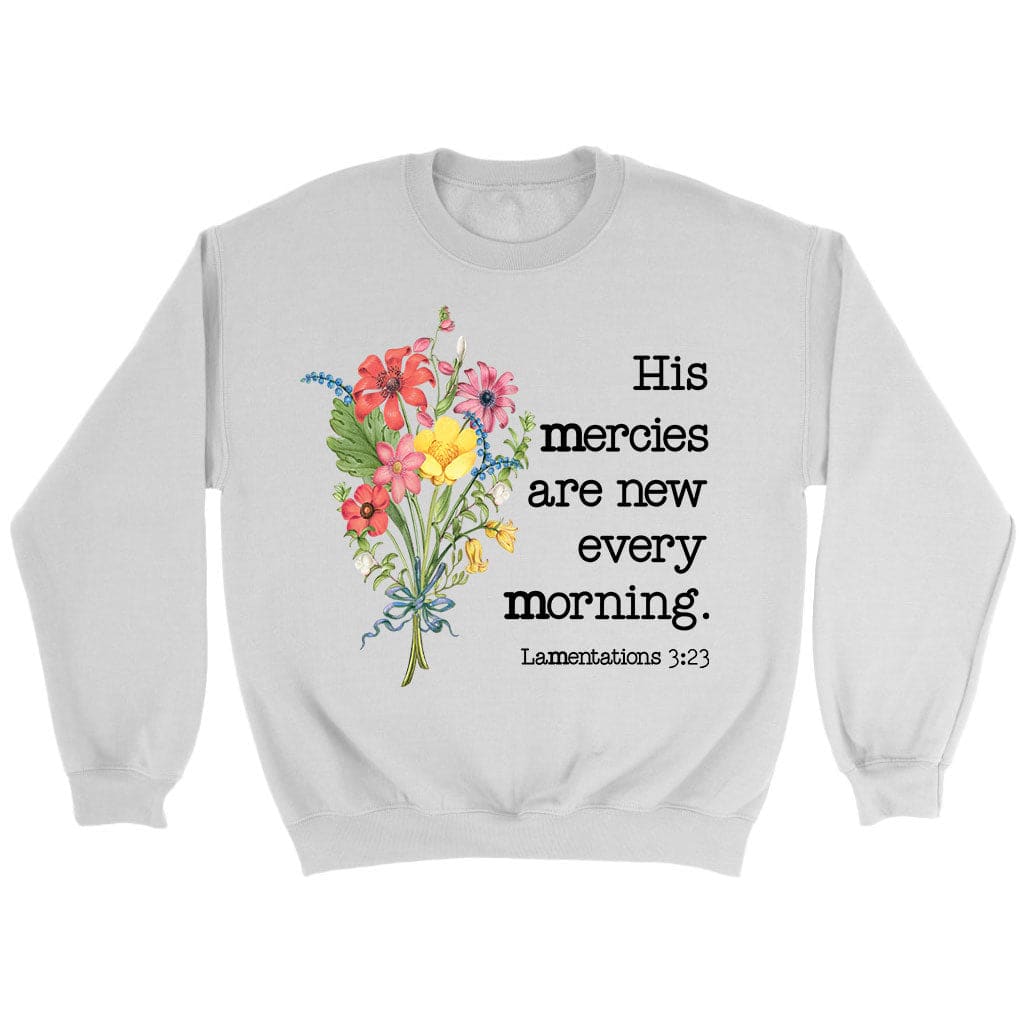 wildflowers His mercies are new every morning sweatshirt White / S