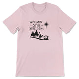 Wise men still seek Him Christmas t-shirt Pink / S
