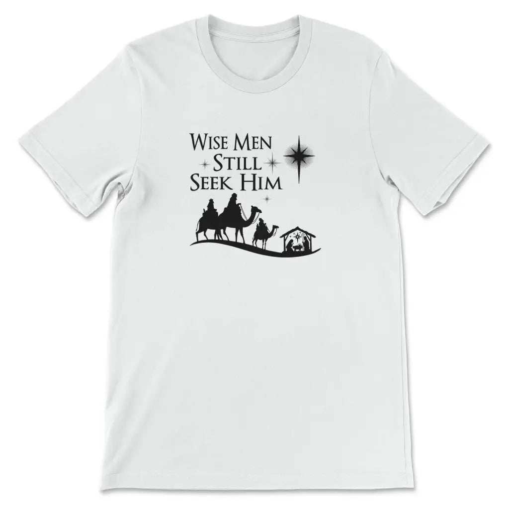 Wise men still seek Him Christmas t-shirt White / S