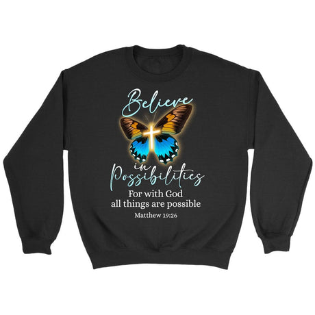 With God all things are possible cross butterfly Bible verse sweatshirt Black / S