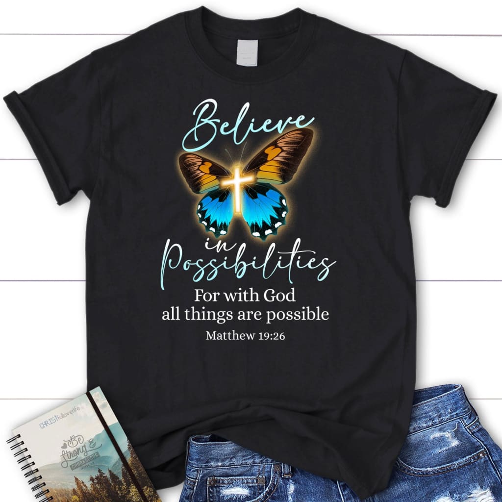 With God all things are possible cross butterfly womens Christian t-shirt Black / S
