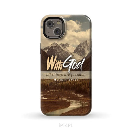 With God all things are possible Matthew 19:26 Bible verse phone case iPhone 14 Plus / Tough Case