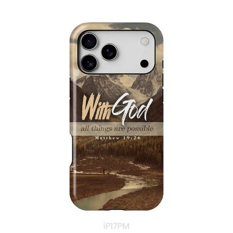 With God All Things Are Possible Matthew 19:26 Phone Case iPhone 17 Pro Max / Tough Case