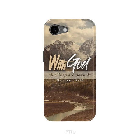 With God All Things Are Possible Matthew 19:26 Phone Case iPhone 17e / Tough Case