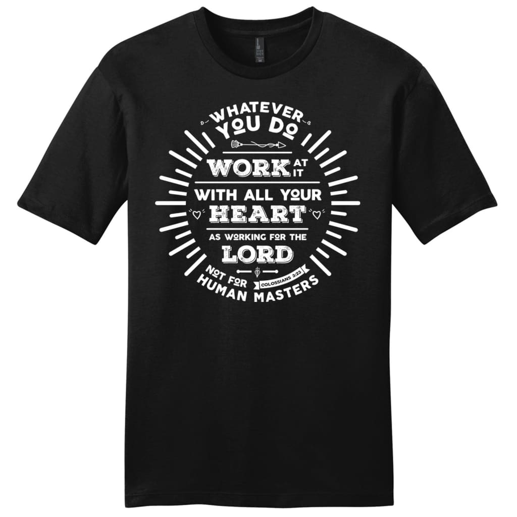 Working for the Lord Colossians 3:23 Men’s T-shirt Black / S