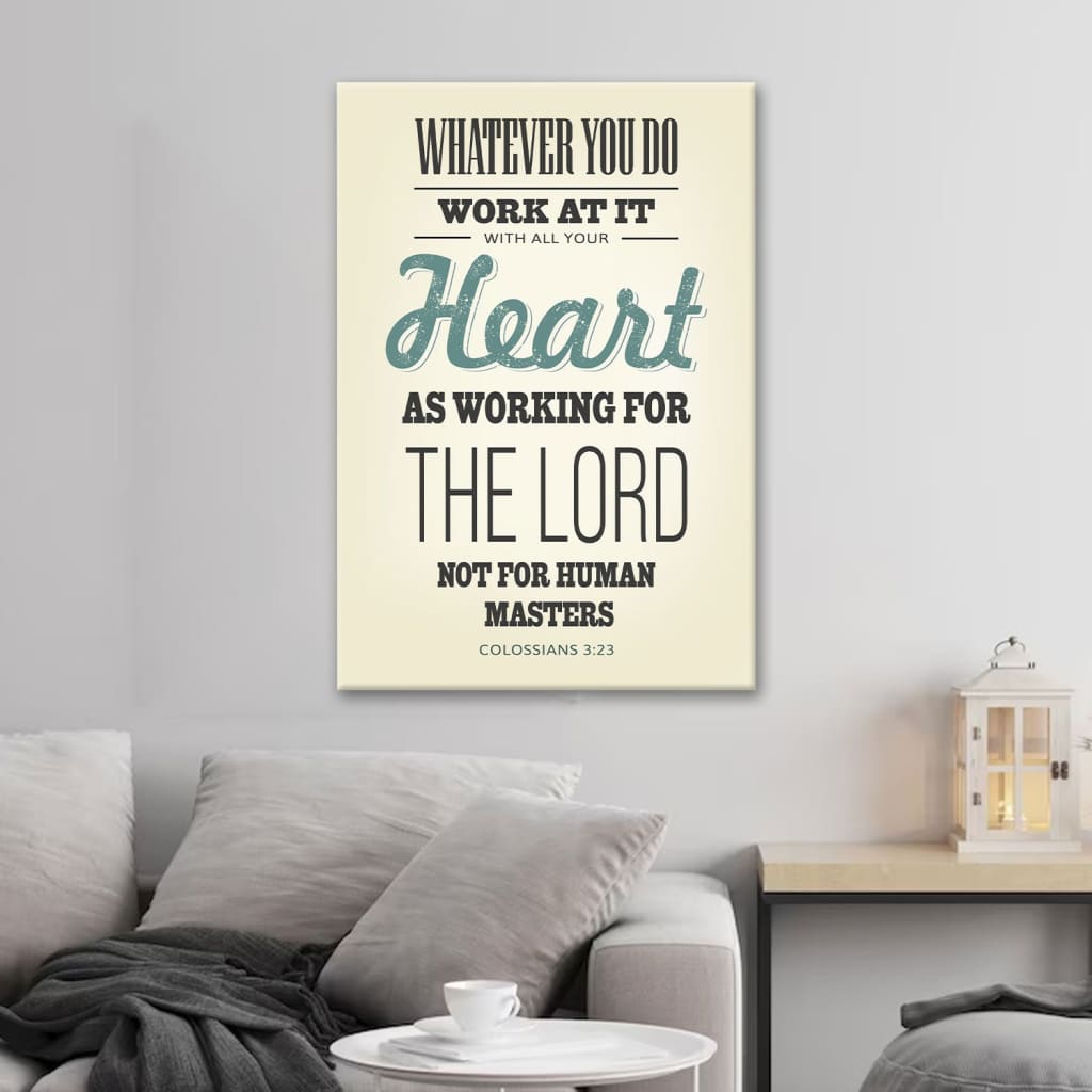 Working for the Lord Colossians 3:23 Wall Art Canvas