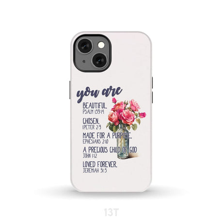 You are beautiful chosen made for a purpose phone case iPhone 14 Plus