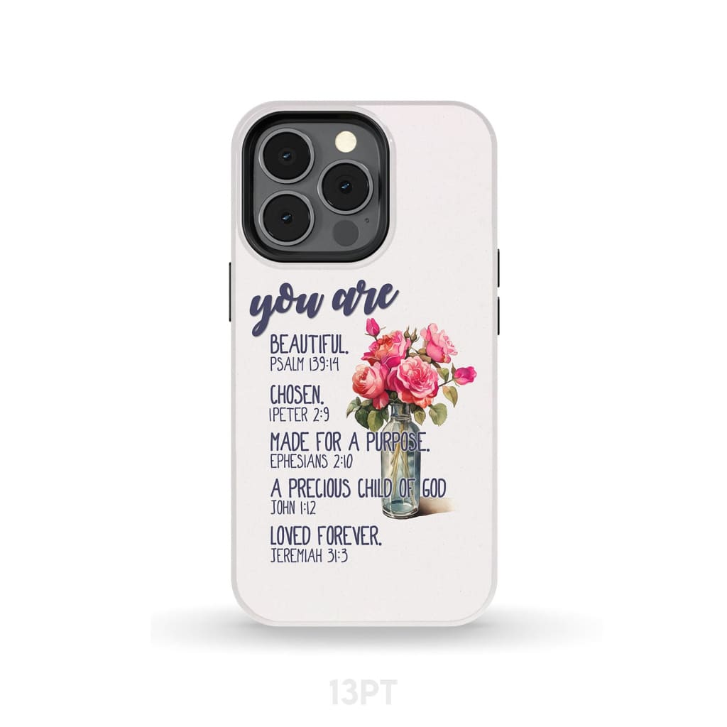 You are beautiful chosen made for a purpose phone case iPhone 14 Pro Max