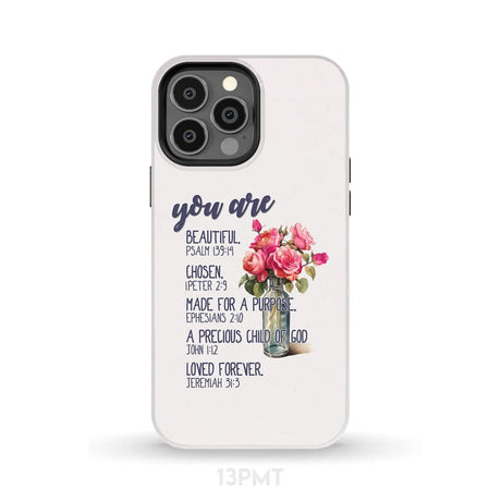 You are beautiful chosen made for a purpose phone case iPhone 13