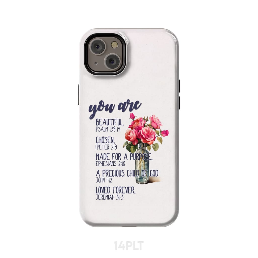 You are beautiful chosen made for a purpose phone case iPhone 15 Pro