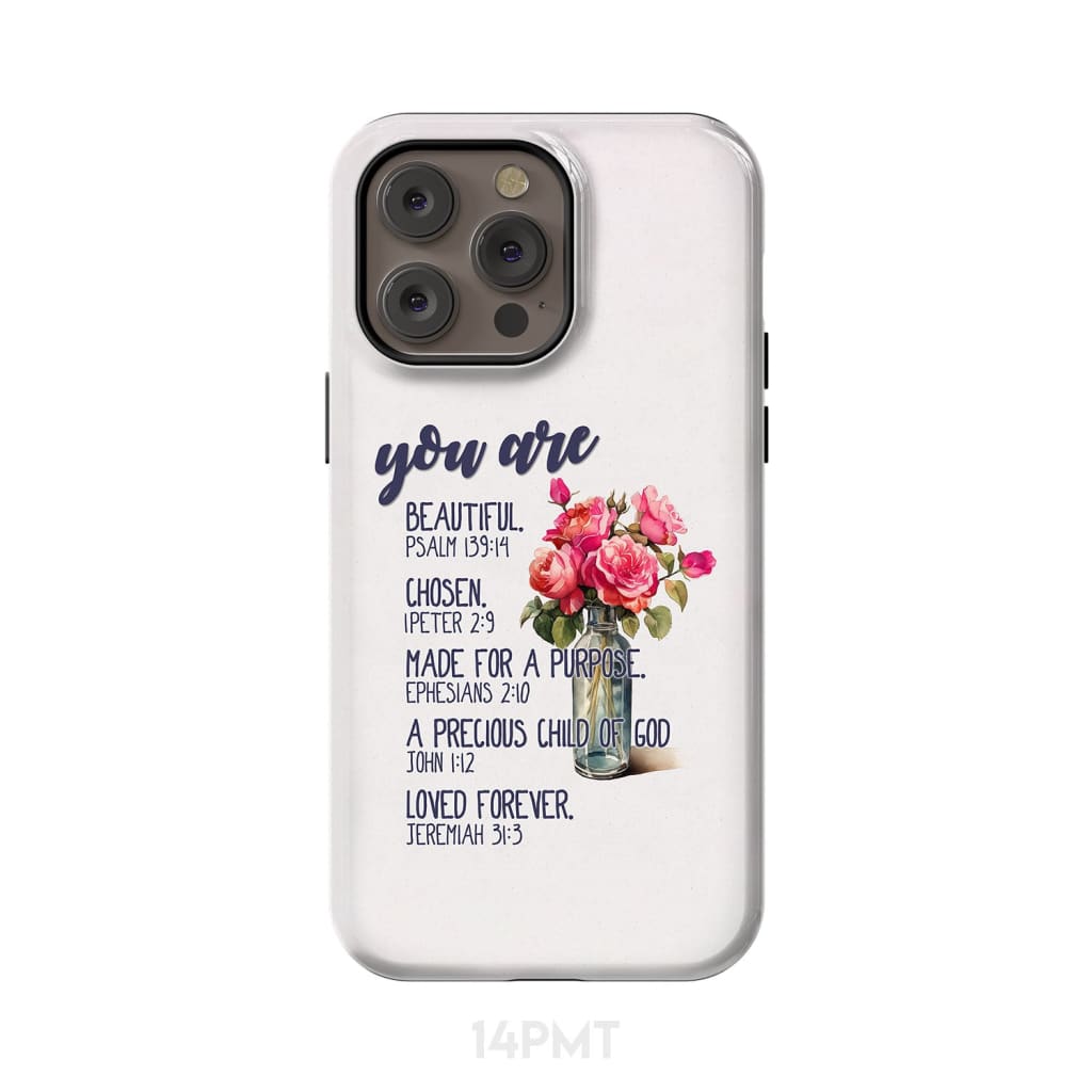 You are beautiful chosen made for a purpose phone case iPhone 14
