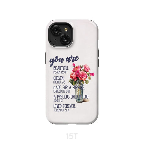 You are beautiful chosen made for a purpose phone case
