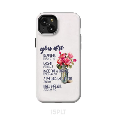 You are beautiful chosen made for a purpose phone case