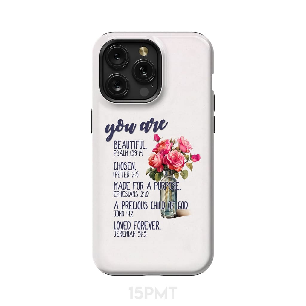 You are beautiful chosen made for a purpose phone case iPhone 15